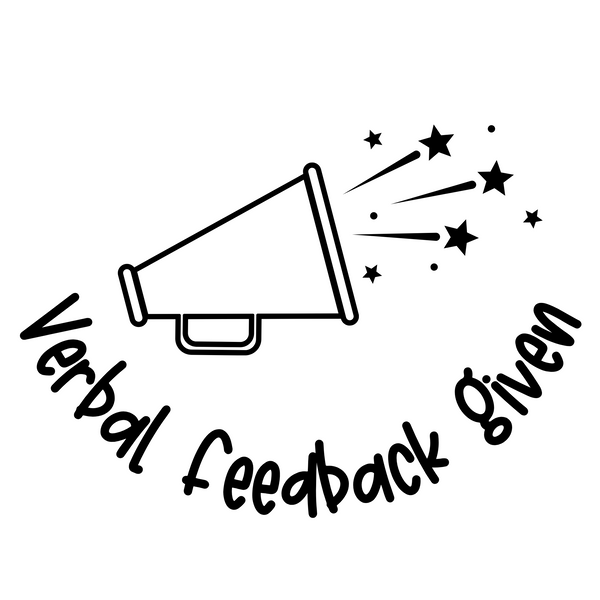 Teaching Stamp- Verbal Feedback Given