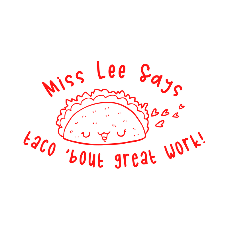 Personalised Teaching Stamp - Taco ‘bout Great Work