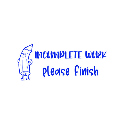 Teaching Stamp - Incomplete Work