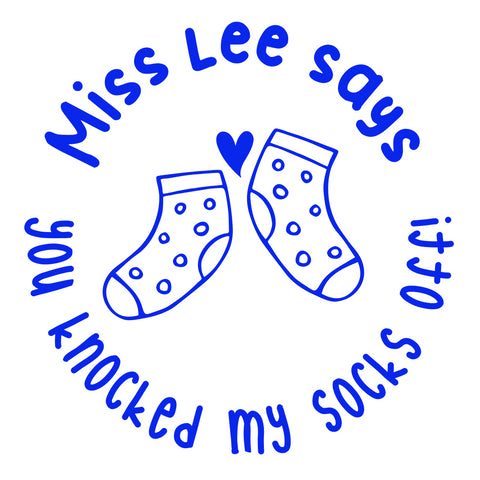 Personalised Teaching Stamp- You Knocked My Socks Off